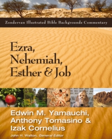 Image for Zondervan illustrated Bible backgrounds commentary.: (Ezra, Nehemiah, Esther, & Job)