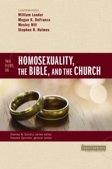 Image for Two views on homosexuality, the Bible, and the church