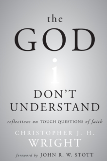 Image for The God I Don't Understand : Reflections on Tough Questions of Faith