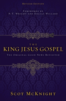 Image for The King Jesus Gospel : The Original Good News Revisited