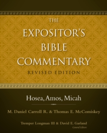 Image for The Expositor's Bible commentary.: (Hosea, Amos, Micah)
