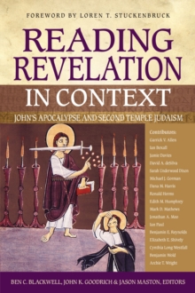 Image for Reading Revelation in context: John's Apocalypse and Second Temple Judaism