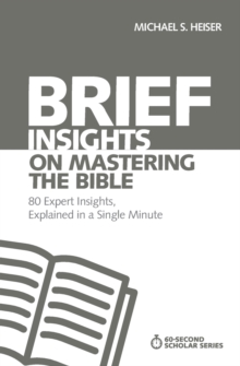 Image for Brief insights on mastering the Bible : 80 expert insights, explained in a single minute