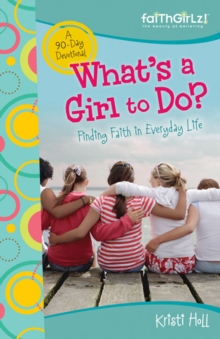 Image for What's a Girl to Do?: 90-Day Devotional