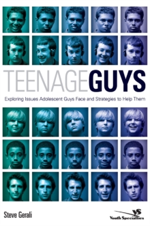 Image for Teenage Guys: Exploring Issues Adolescent Guys Face and Strategies to Help Them