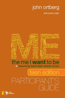 Me I Want to Be Teen Edition Participant's Guide
