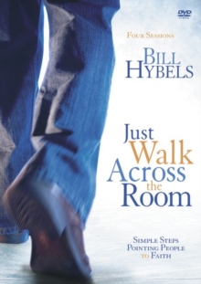 Image for Just Walk Across the Room Video Study : Four Sessions on Simple Steps Pointing People to Faith