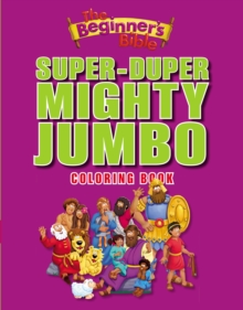 Image for The Beginner's Bible Super-Duper, Mighty, Jumbo Coloring Book