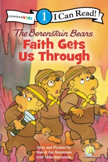Image for The Berenstain Bears, Faith Gets Us Through : Level 1