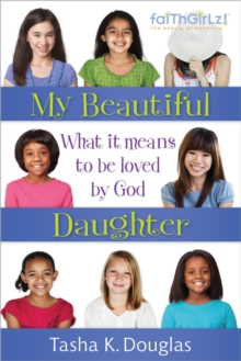Image for My beautiful daughter: what it means to be loved by God