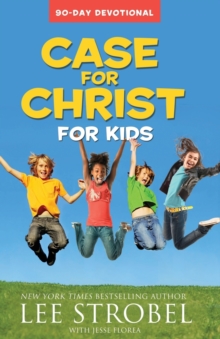 Image for Case for Christ for Kids 90-Day Devotional
