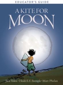 Image for A Kite for Moon Educator's Guide