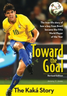 Image for Toward the Goal, Revised Edition: The Kaka Story