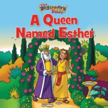 Beginner's Bible A Queen Named Esther