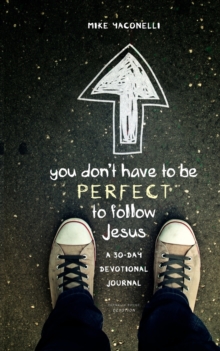 Image for You Don't Have to Be Perfect to Follow Jesus