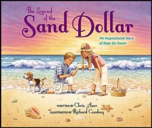 Image for The legend of the sand dollar: an inspirational story of hope for Easter.