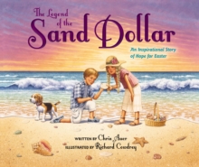 Image for The legend of the sand dollar  : an inspirational story of hope for Easter