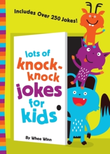 Lots of Knock-Knock Jokes for Kids