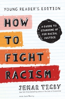 Image for How to fight racism  : a guide to standing up for racial justice