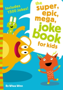 Image for Super, Epic, Mega Joke Book for Kids