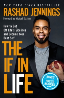 Image for The IF in life  : how to get off life's sidelines and become your best self