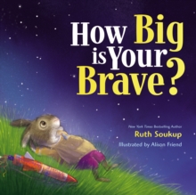 Image for How big is your brave?