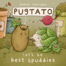 Pugtato, Let’s Be Best Spuddies