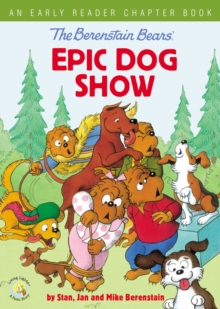 Image for The Berenstain Bears' Epic Dog Show : An Early Reader Chapter Book