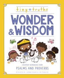 Image for Wonder and wisdom: everyday reminders from Psalms and Proverbs