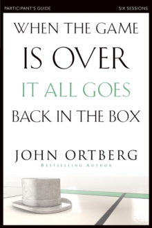 Image for When the Game Is Over, It All Goes Back in the Box Bible Study Participant's Guide