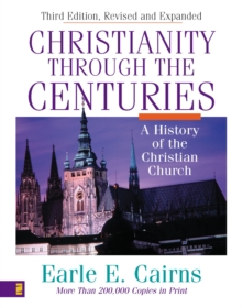 Image for Christianity Through the Centuries: A History of the Christian Church