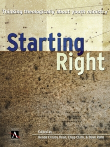 Image for Starting Right: Thinking Theologically About Youth Ministry