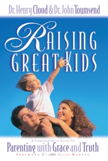 Image for Raising great kids: a comprehensive guide to parenting with grace and truth workbook for parents of teenagers, ages 13-19