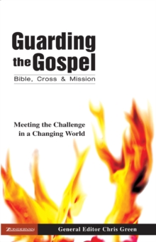 Image for Guarding the Gospel: Bible, Cross and Mission.