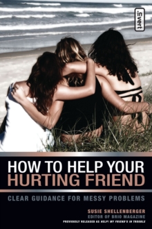 Image for How to help your hurting friend: clear guidance for messy problems