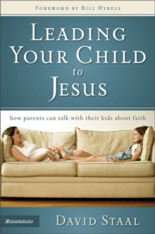 Image for Leading your child to Jesus: how parents can talk with their kids about faith