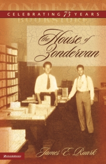 Image for The house of zondervan: celebrating 75 years