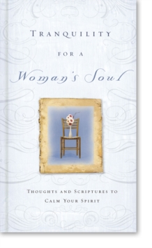 Image for Tranquility for a woman's soul: [thoughts and Scriptures to calm your spirit].