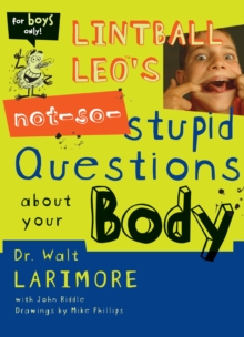 Image for Lintball Leo's not-so-stupid questions about your body