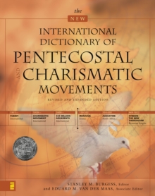 Image for The new international dictionary of Pentecostal and charismatic movements.