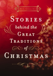 Image for Stories behind the great traditions of Christmas
