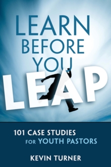 Image for Learn before you leap: 100 case studies for youth ministers