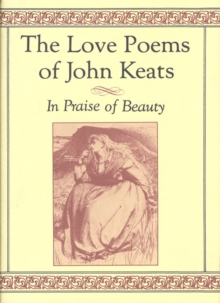 Image for The love poems of John Keats  : in praise of beauty