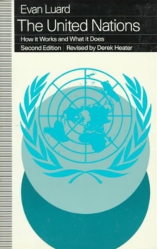 Image for The United Nations : How it Works and What it Does