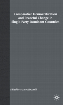 Comparative Democratization and Peaceful Change in Single-Party-Dominant Countri