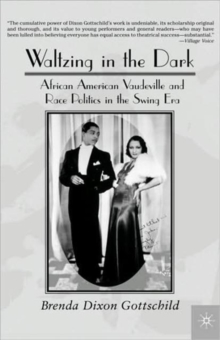 Image for Waltzing in the Dark : African American Vaudeville and Race Politics in the Swing Era