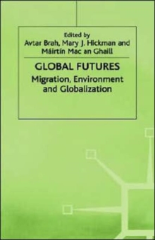 Image for Global futures  : migration, environment and globalization