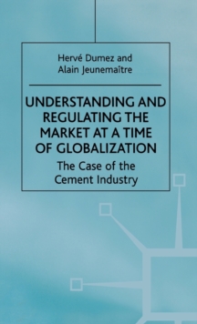 Understanding and Regulating the Market at a Time of Globalization