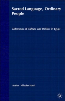 Image for Sacred language, ordinary people  : dilemmas of culture and politics in Egypt