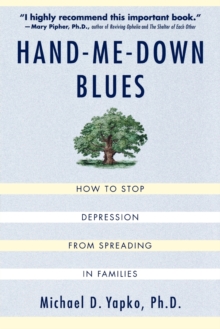 Image for Hand-Me-Down Blues : How To Stop Depression From Spreading In Families